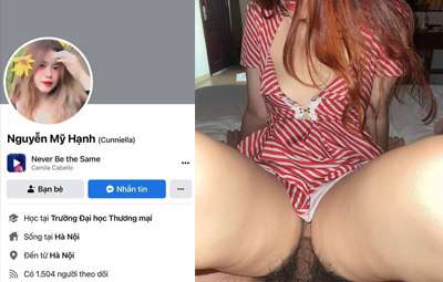 Cunniella Nguyễn Mỹ Hạnh Nữ Sinh Thương Mại Dâm Đãng Trong Video Sex Nóng Bỏng